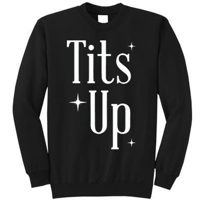 Tits Up Support Feminism Funny Gift Sweatshirt
