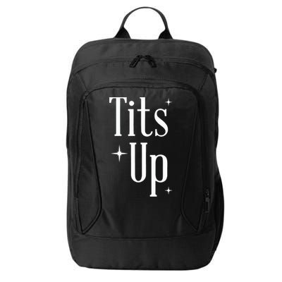Tits Up Support Feminism Funny Gift City Backpack