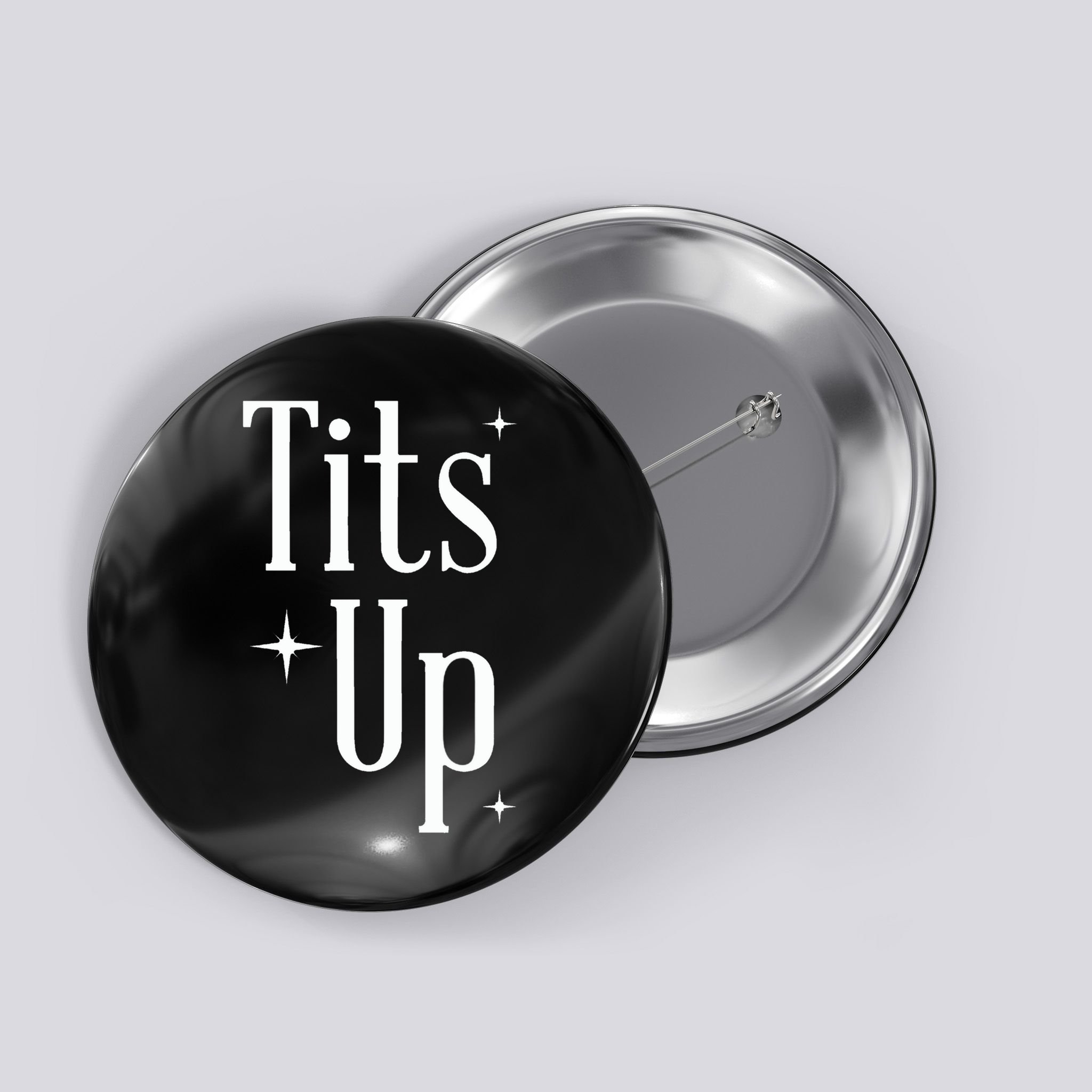 Tits Up Support Feminism Funny Gift Button