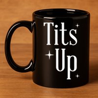 Tits Up Support Feminism Funny Gift 11oz C Handle Ceramic Mug