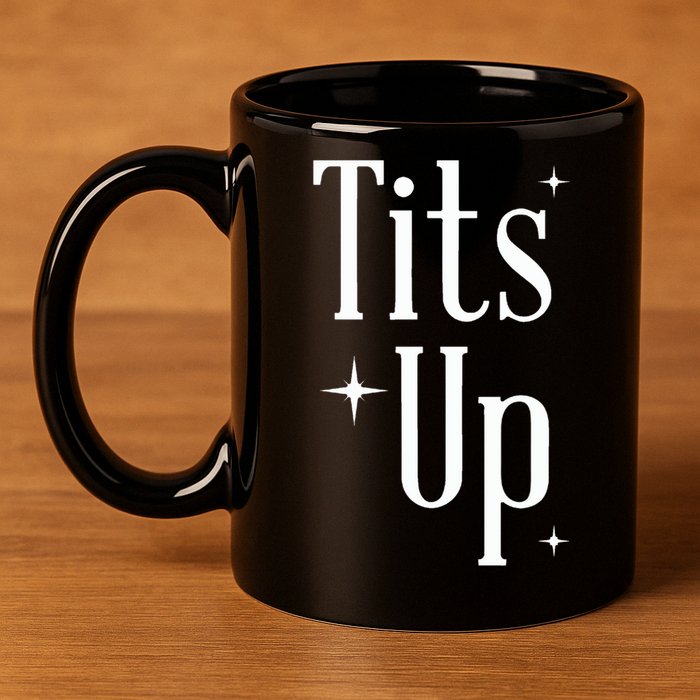 Tits Up Support Feminism Funny Gift 11oz C Handle Ceramic Mug