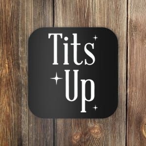 Tits Up Support Feminism Funny Gift Coaster