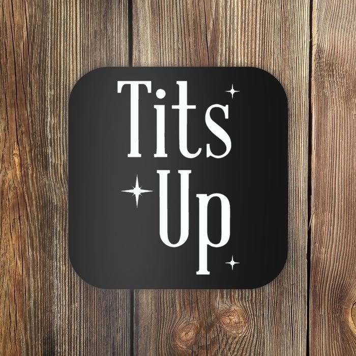 Tits Up Support Feminism Funny Gift Coaster