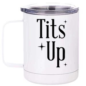 Tits Up Support Feminism Funny Gift 12 oz Stainless Steel Tumbler Cup