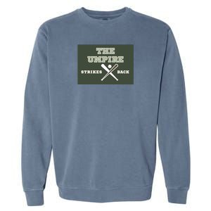 The Umpire Strikes Back Garment-Dyed Sweatshirt