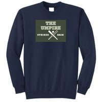 The Umpire Strikes Back Tall Sweatshirt