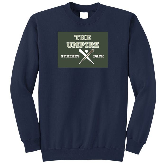 The Umpire Strikes Back Tall Sweatshirt