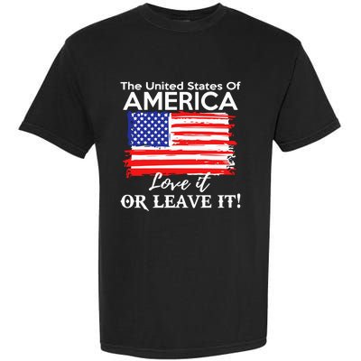 The United States Of America Love It Or Leave It Garment-Dyed Heavyweight T-Shirt