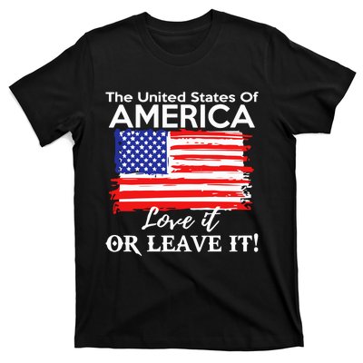 The United States Of America Love It Or Leave It T-Shirt