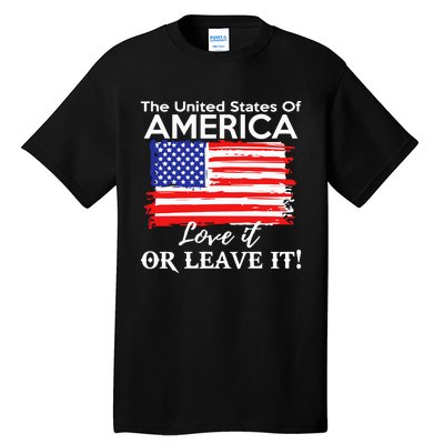 The United States Of America Love It Or Leave It Tall T-Shirt