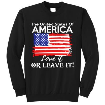 The United States Of America Love It Or Leave It Tall Sweatshirt