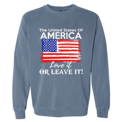 The United States Of America Love It Or Leave It Garment-Dyed Sweatshirt