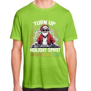 Turn Up The Holiday Spirit With Dj Santa Christmas Party Gift Adult ChromaSoft Performance T-Shirt