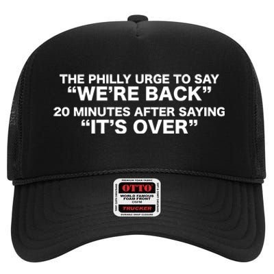 The Urge To Say Were Back 20 Minutes After Saying Its Over High Crown Mesh Back Trucker Hat