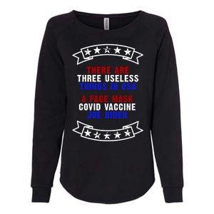 Three Useless Things In USA Face Vaccine Joe Biden Womens California Wash Sweatshirt