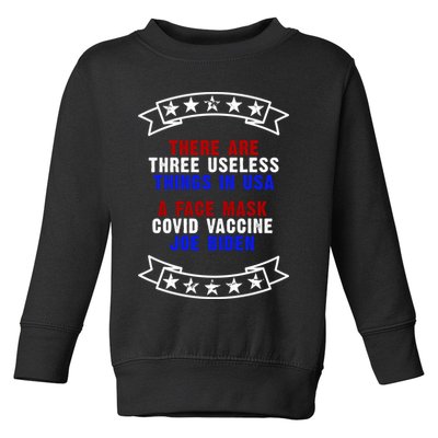 Three Useless Things In USA Face Vaccine Joe Biden Toddler Sweatshirt