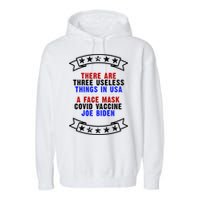 Three Useless Things In USA Face Vaccine Joe Biden Garment-Dyed Fleece Hoodie