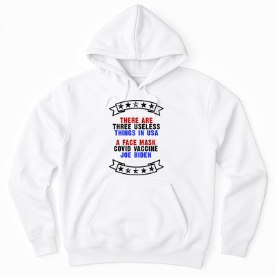 Three Useless Things In USA Face Vaccine Joe Biden Hoodie
