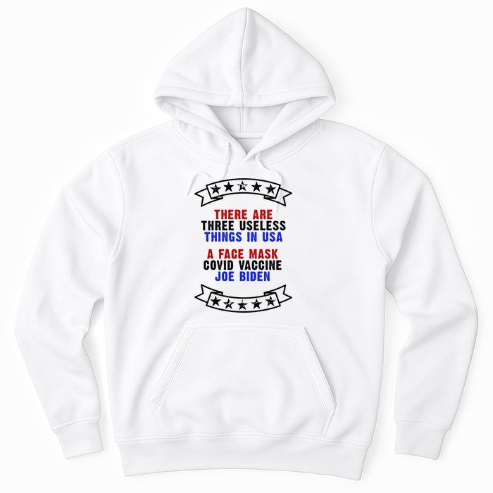 Three Useless Things In USA Face Vaccine Joe Biden Hoodie