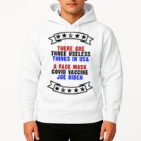 Three Useless Things In USA Face Vaccine Joe Biden Hoodie
