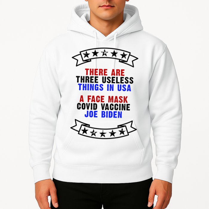 Three Useless Things In USA Face Vaccine Joe Biden Hoodie