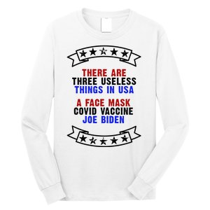 Three Useless Things In USA Face Vaccine Joe Biden Long Sleeve Shirt