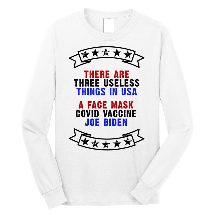 Three Useless Things In USA Face Vaccine Joe Biden Long Sleeve Shirt