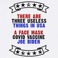 Three Useless Things In USA Face Vaccine Joe Biden Apron