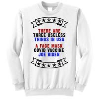 Three Useless Things In USA Face Vaccine Joe Biden Sweatshirt