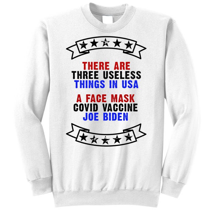 Three Useless Things In USA Face Vaccine Joe Biden Sweatshirt