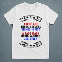 Three Useless Things In USA Face Vaccine Joe Biden T-Shirt