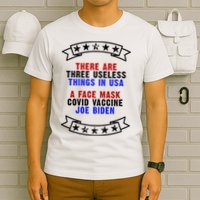 Three Useless Things In USA Face Vaccine Joe Biden T-Shirt