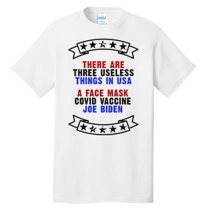 Three Useless Things In USA Face Vaccine Joe Biden Tall T-Shirt