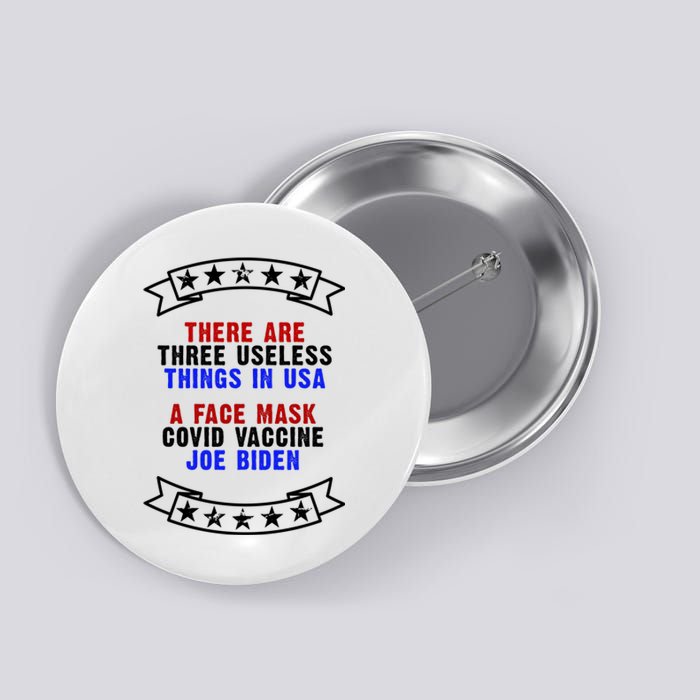 Three Useless Things In USA Face Vaccine Joe Biden Button