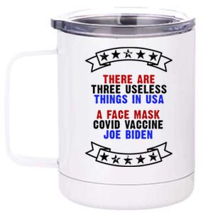 Three Useless Things In USA Face Vaccine Joe Biden 12 oz Stainless Steel Tumbler Cup