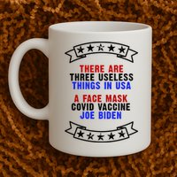 Three Useless Things In USA Face Vaccine Joe Biden Mug