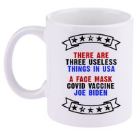 Three Useless Things In USA Face Vaccine Joe Biden 11oz C Handle Ceramic Mug