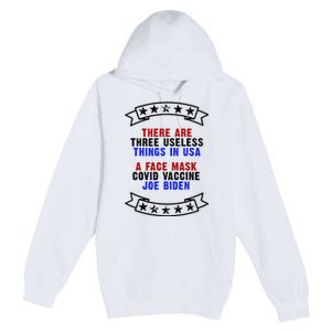 Three Useless Things In USA Face Vaccine Joe Biden Premium Pullover Hoodie