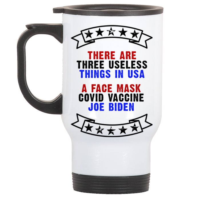 Three Useless Things In USA Face Vaccine Joe Biden Stainless Steel Travel Mug