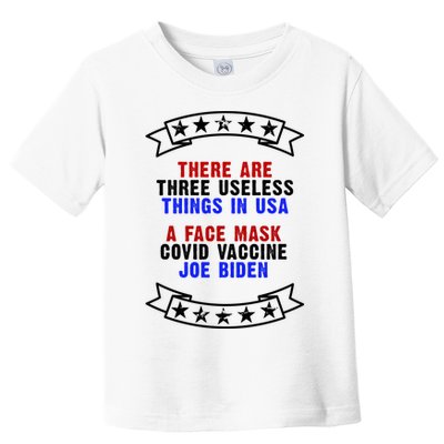Three Useless Things In USA Face Vaccine Joe Biden Toddler T-Shirt