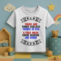 Three Useless Things In USA Face Vaccine Joe Biden Toddler T-Shirt