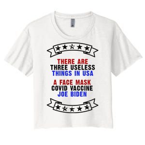 Three Useless Things In USA Face Vaccine Joe Biden Women's Crop Top Tee