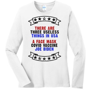 Three Useless Things In USA Face Vaccine Joe Biden Ladies Long Sleeve Shirt