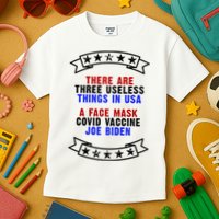 Three Useless Things In USA Face Vaccine Joe Biden Kids T-Shirt