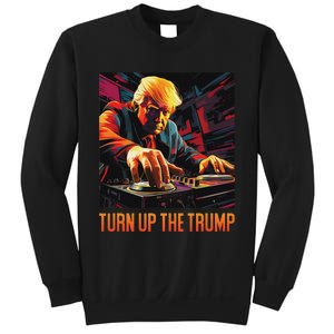 Turn Up The Trump: Donald John Trump Dj Trump Sweatshirt