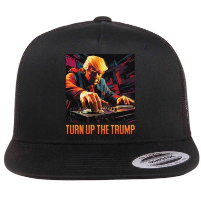 Turn Up The Trump: Donald John Trump Dj Trump Flat Bill Trucker Hat