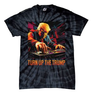 Turn Up The Trump: Donald John Trump Dj Trump Tie-Dye T-Shirt