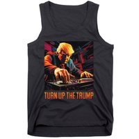 Turn Up The Trump: Donald John Trump Dj Trump Tank Top