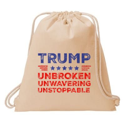 Trump Unbrokken Unwavering Unstoppable Trump Supporter Drawstring Bag