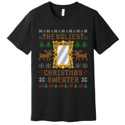 The Ugliest Ugly Christmas Sweater With Mirror Funny Xmas Premium T-Shirt